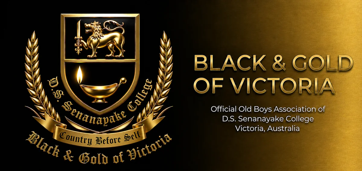 Black & Gold of Victoria — Official Old Boys Association of D.S. Senanayake College, Victoria, Australia
